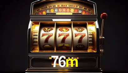 A Popularidade dos Caça-Níqueis no 76m