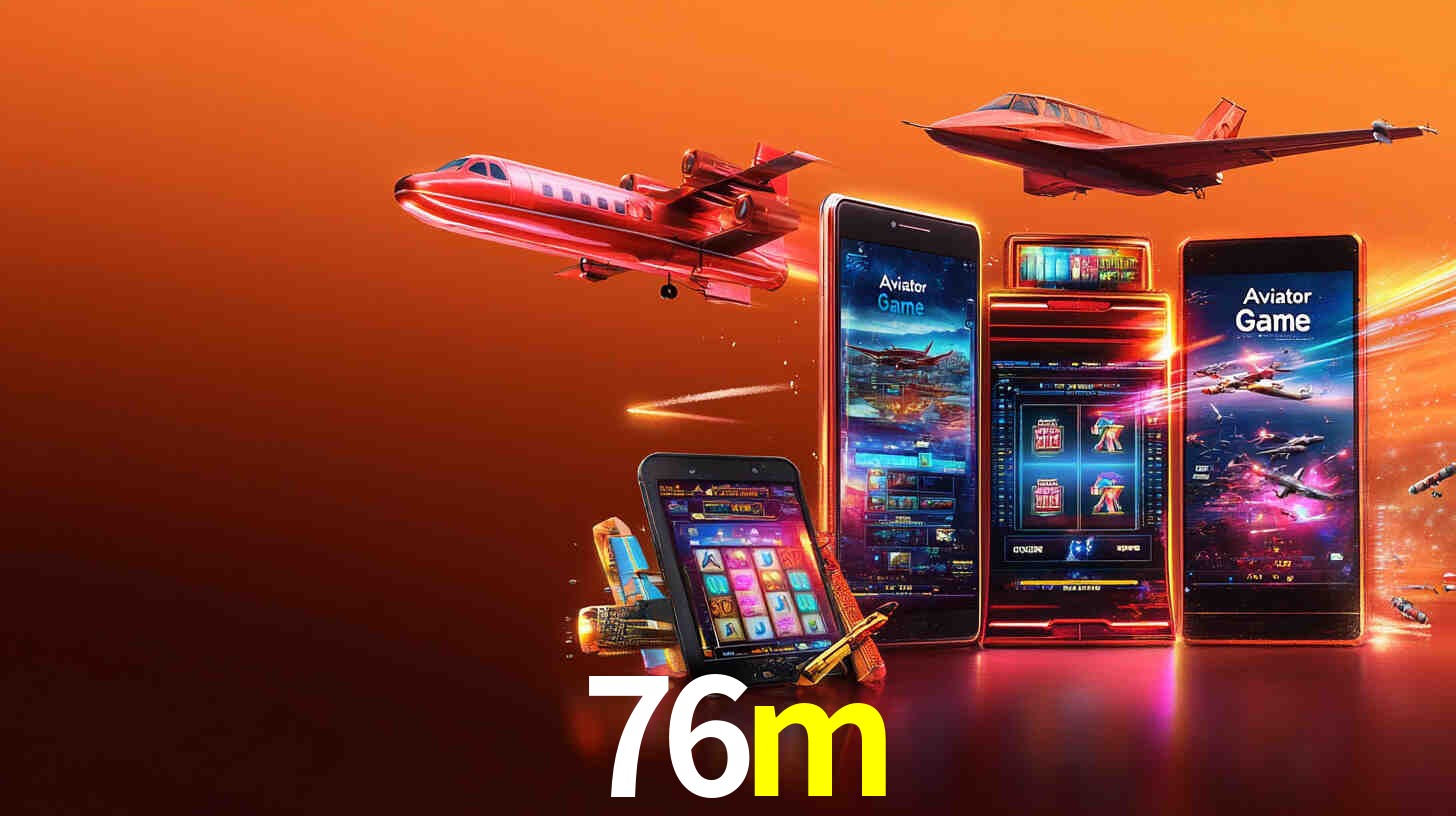 Apostas Esportivas na 76m: Um Guia Completo